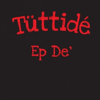 Copertina dell'album EP - DE, di Tüttidé