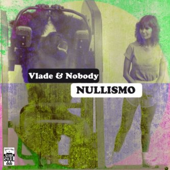Copertina dell'album Nullismo, di Vlade & Mr.Nobody