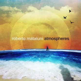 Copertina dell'album Atmospheres, di Roberto Mataluni