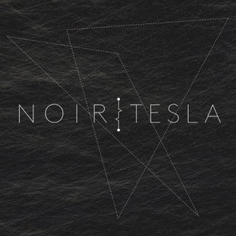 Copertina dell'album NOIR TESLA, di NOIR TESLA
