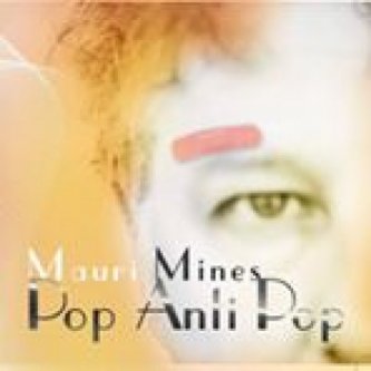 Copertina dell'album Pop Anti Pop, di Mauri Mines