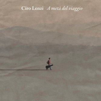 Copertina dell'album "A metà del viaggio" EP, di Ciro Lenzi