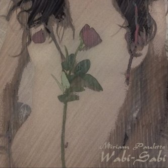 Copertina dell'album Wabi-Sabi, di Miriam Pauletto