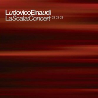 Copertina dell'album La Scala: Concert 03 03 03, di Ludovico Einaudi