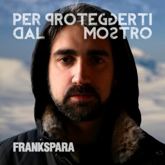 Copertina dell'album Per Proteggerti Dal Mostro, di Frankspara