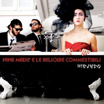 Copertina dell'album Hirundo, di Nina Madù e le Reliquie Commestibili