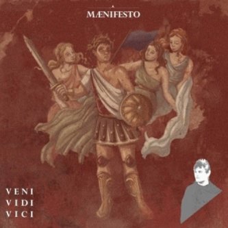 Copertina dell'album VENI VIDI VICI, di MÆNIFESTO