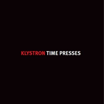 Copertina dell'album TIME PRESSES, di THE KLYSTRON