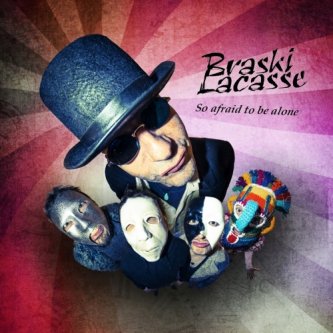 Copertina dell'album So Afraid To Be Alone, di Braski Lacasse