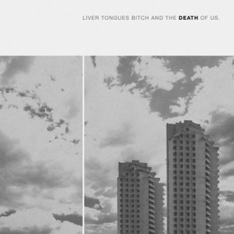 Copertina dell'album Liver Tongues Bitch and the Death of Us, di Deus Funk