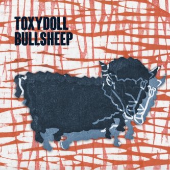 Copertina dell'album Bullsheep, di Toxydoll