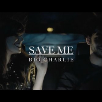 Copertina dell'album Save Me, di Big Charlie
