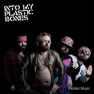 Copertina dell'album Hidden Music, di Into My Plastic Bones