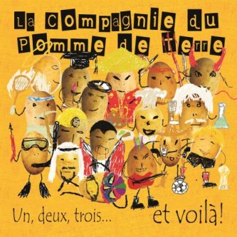 Copertina dell'album Un, Deux, Trois... et Voilà!, di La Compagnie du Pomme de Terre