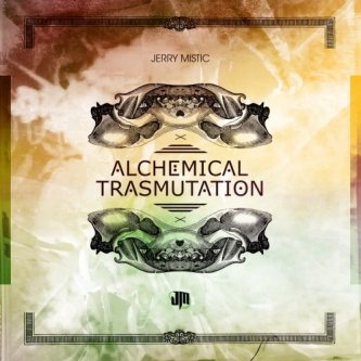 Copertina dell'album ALCHEMICAL TRASMUTATION (EP), di JERRY MISTIC