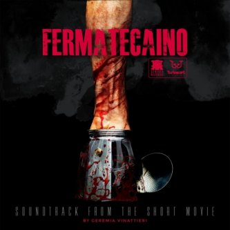Copertina dell'album FERMATE CAINO Original Soundtrack from the Short Movie, di Geremia Vinattieri