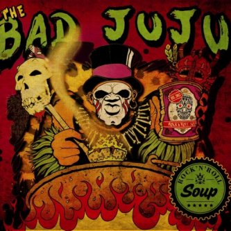 Copertina dell'album Rock'n'Roll Soup, di The Bad Juju