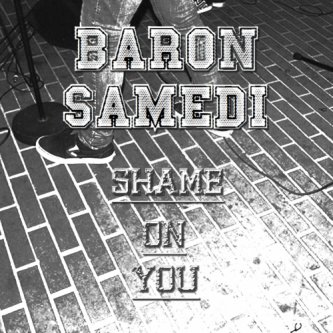 Copertina dell'album Shame On You - EP, di Baron Samedi
