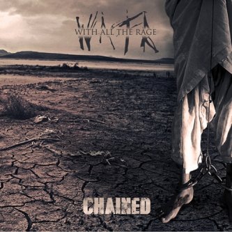 Copertina dell'album Chained, di With All The Rage