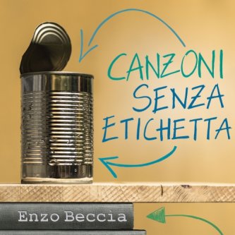 Copertina dell'album Canzoni senza etichetta, di Enzo Beccia