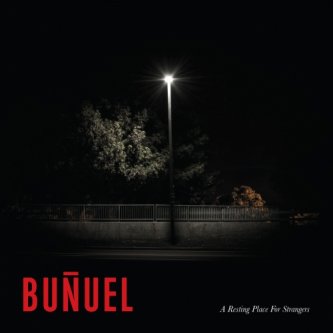 Copertina dell'album A Resting Place for Strangers, di Buñuel