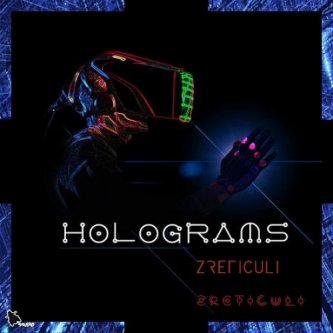 Copertina dell'album HOLOGRAMS, di Zreticuli