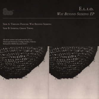Copertina dell'album Way Beyond Seeking EP, di E.L.I.O.