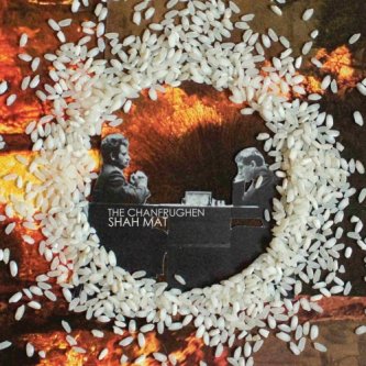 Copertina dell'album Shah Mat, di The Chanfrughen