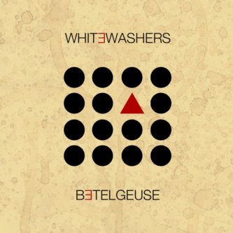 Copertina dell'album Betelgeuse, di WhiteWashers