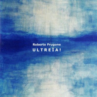Copertina dell'album Ultreïa !, di Roberto Frugone