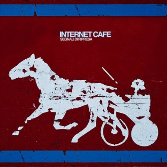 Copertina dell'album Internet Cafe, di Segnali Di Ripresa