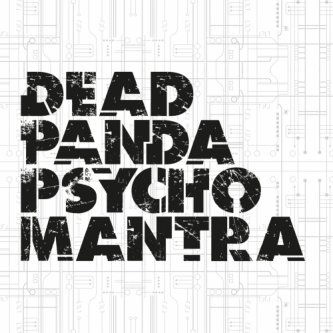 Copertina dell'album DeadPandaPsychoMantra, di Massive Machine
