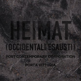 Copertina dell'album Heimat (Occidentali esausti), di Post Contemporary Corporation