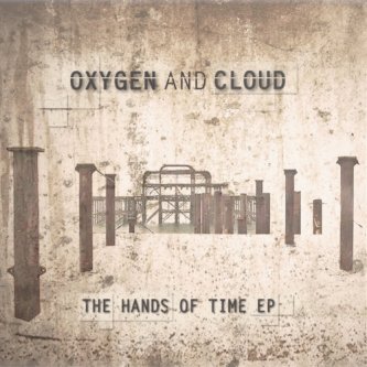 Copertina dell'album The Hands Of Time, di Oxygen and Cloud