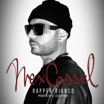 Copertina dell'album Rapper bianco, di Nex Cassel