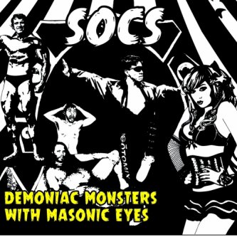 Copertina dell'album Demoniac Monsters With Masonic Eyes, di SOCS