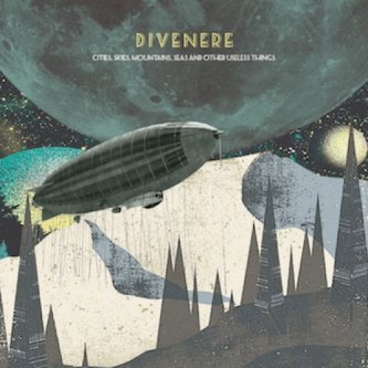 Copertina dell'album Cities, Skies, Mountains, Seas and Other Useless Things, di Divenere