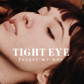 Copertina dell'album Forget-me-not, di Tight Eye
