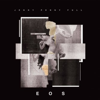 Copertina dell'album EOS, di JennyPennyFull
