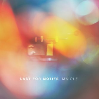 Copertina dell'album Last for motifs, di MAIOLE