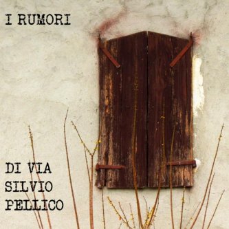 Copertina dell'album I rumori di via Silvio Pellico, di I Rumori Di Via Silvio Pellico
