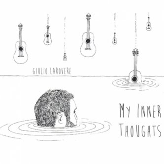 Copertina dell'album MY INNER THOUGHTS, di Giulio Larovere