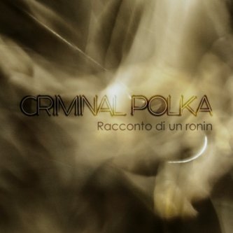 Copertina dell'album Racconto di un ronin, di Criminal Polka