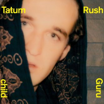 Copertina dell'album Guru Child, di Tatum Rush