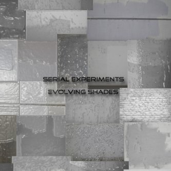 Copertina dell'album Evolving Shades, di Serial Experiments