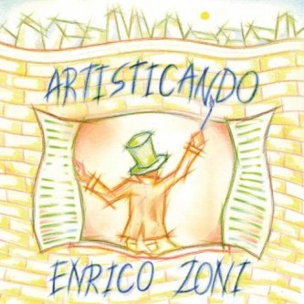 Copertina dell'album Artisticando, di Enrico Zoni