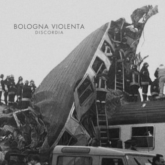 Copertina dell'album Discordia, di Bologna violenta