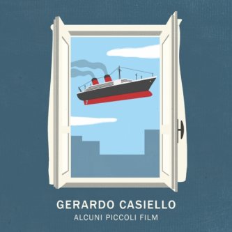 Copertina dell'album Alcuni piccoli film, di Gerardo Casiello