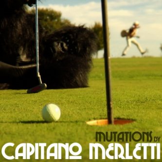Copertina dell'album Mutations - Single Ep, di Capitano Merletti