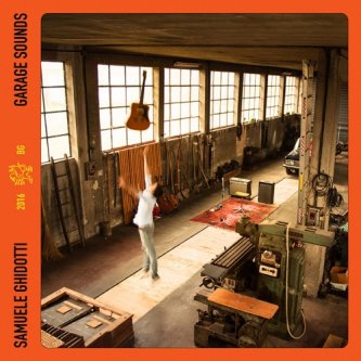 Copertina dell'album "Garage Sounds", di Samuele Ghidotti